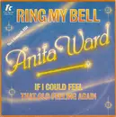 7'' - Anita Ward - Ring My Bell / If I Could Feel That Old Feeling Again