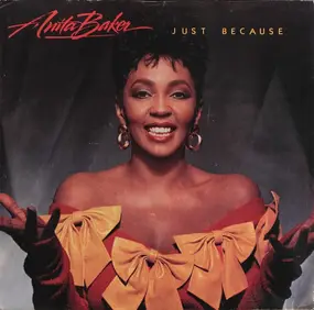 Anita Baker - Just Because / Good Enough