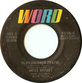 anita bryant - Old Fashioned Prayin' / Just a closer walk with thee