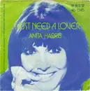 7inch Vinyl Single - Anita Harris - I Just Need A Lover