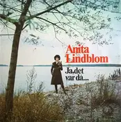 Anita Lindblom - Ja, Det Var Då…
