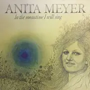 LP - Anita Meyer - In The Meantime I Will Sing