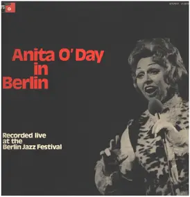 Anita O'Day - Anita O'Day In Berlin, Recorded Live At The Berlin Jazz Festival