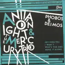 7inch Vinyl Single - Anita O'Night & The Mercury Trio - Phobos & Deimos