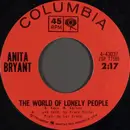 7'' - Anita Bryant - The World Of Lonely People / It's Better To Cry Today Than Cry Tomorrow
