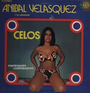 Anibal Velasquez y su Conjunto - Celos: Merengues Colombianos