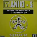 12inch Vinyl Single - Aniki - Bring Da Beat Back + Burnin' Up