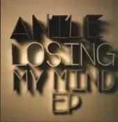 Anile - Losing My Mind E.P.