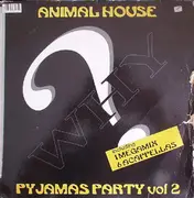 LP - Animal House - Pyjamas Party Vol. 2