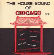 Animal magnetism, Face It, The Walk a.o - The House Sound Of Chicago Vol. 1