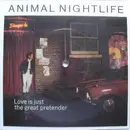 7inch Vinyl Single - Animal Nightlife - Love Is Just The Great Pretender - Picture Disc