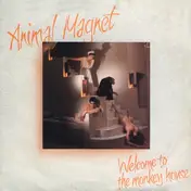 Animal Magnet - Welcome To The Monkey House