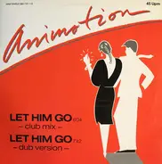 Animotion - Let Him Go