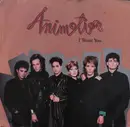 7inch Vinyl Single - Animotion - I Want You