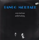 LP - Anja Lechner , Peter Ludwig - Tango Mortale