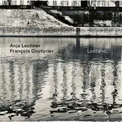 Anja Lechner - Lontano