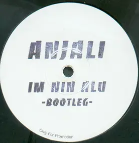 Anjali - Im Nin Alu -Bootleg-