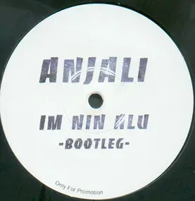 Anjali - Im Nin Alu -Bootleg-