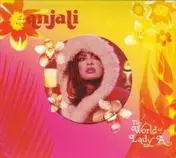 Anjali - World of Lady A