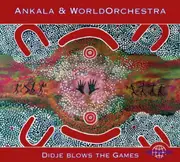 CD - Ankala & WorldOrchestra - Didje Blows The Games - Digipak