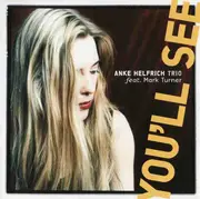 CD - Anke Helfrich Trio feat. Mark Turner - You'll See