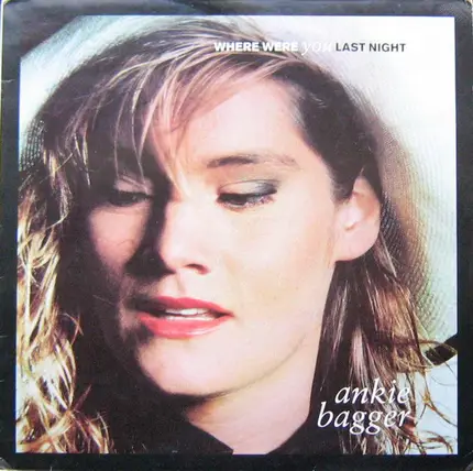 Ankie Bagger - Where Were You Last Night