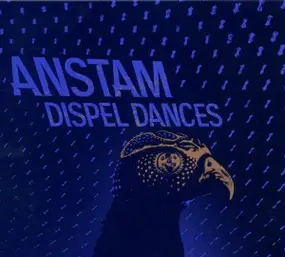 Anstam - Dispel Dances