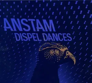 Anstam - Dispel Dances