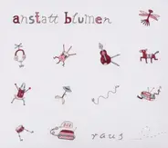 Anstatt Blumen - raus