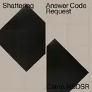 12inch Vinyl Single - Answer Code Request - Shattering