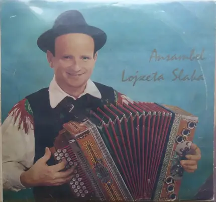 Ansambel Lojzeta Slaka - Ansambel Lojzeta Slaka