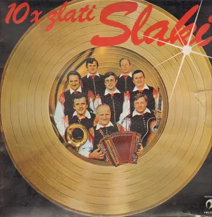 Ansambel Lojzeta Slaka - 10 x Zlati Slaka