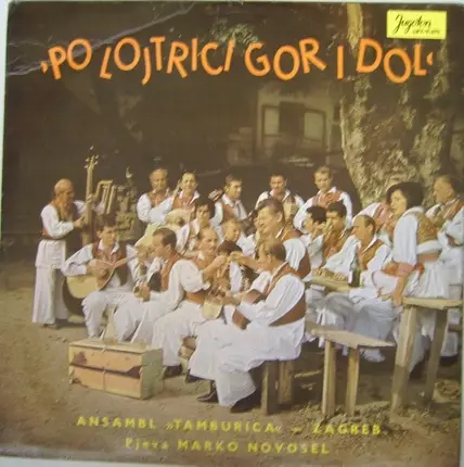 Ansambl 'Tamburica' With Marko Novosel - Po Lojtrici Gor I Dol