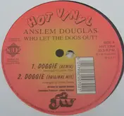 Anslem Douglas - Who Let The Dogs Out? / Bois
