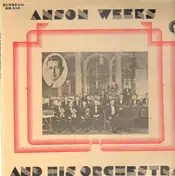 Anson Weeks - And His Orchestra