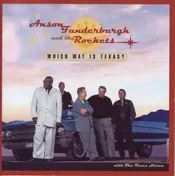 Anson Funderburgh & the Rockets - Which Way Is Texas?