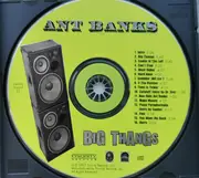 CD - Ant Banks - Big Thangs