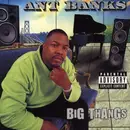CD - Ant Banks - Big Thangs