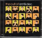 Ant & Dec - The Cult Of Ant And Dec
