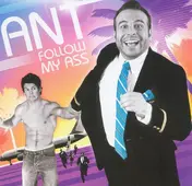 ANT - Follow My Ass