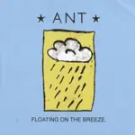 ANT - FLOATING ON THE BREEZE
