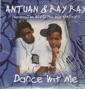Antuan & Ray Ray - Dance Wit Me