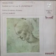 Antal Dorati , The London Symphony Orchestra , Pyotr Ilyich Tchaikovsky - Symphony No. 6 'Pathétique'