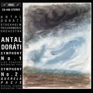 Antal Dorati / Stockholms Filharmoniska Orkester - Symphony No. 1 / Symphony No. 2 "Querela Pacis"