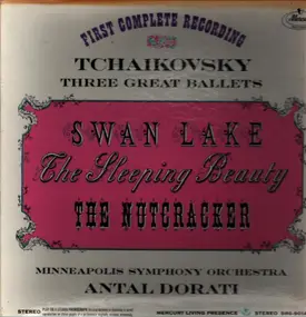 Antal Dorati - Tchaikovsky Three Great Ballets