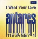 12inch Vinyl Single - Antares - I Want Your Love