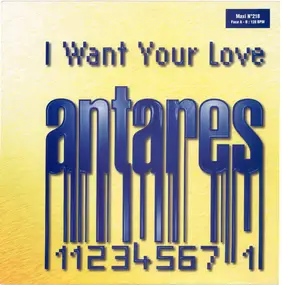 Antares - I Want Your Love