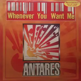 Antares - Whenever You Want Me