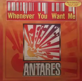 Antares - Whenever You Want Me