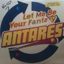12inch Vinyl Single - Antares - Let Me Be Your Fantasy